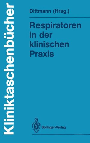 Buchcover Respiratoren in der klinischen Praxis  | EAN 9783540133094 | ISBN 3-540-13309-7 | ISBN 978-3-540-13309-4