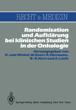 Buchcover Randomisation und Aufklärung bei klinischen Studien in der Onkologie  | EAN 9783540136583 | ISBN 3-540-13658-4 | ISBN 978-3-540-13658-3