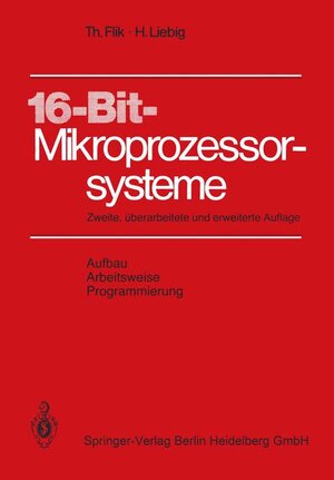 Buchcover 16-Bit-Mikroprozessorsysteme | T. Flik | EAN 9783540137023 | ISBN 3-540-13702-5 | ISBN 978-3-540-13702-3