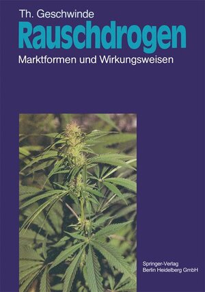 Buchcover Rauschdrogen | T. Geschwinde | EAN 9783540137399 | ISBN 3-540-13739-4 | ISBN 978-3-540-13739-9