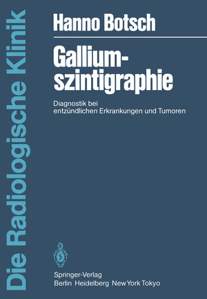 Buchcover Galliumszintigraphie | H. Botsch | EAN 9783540138099 | ISBN 3-540-13809-9 | ISBN 978-3-540-13809-9