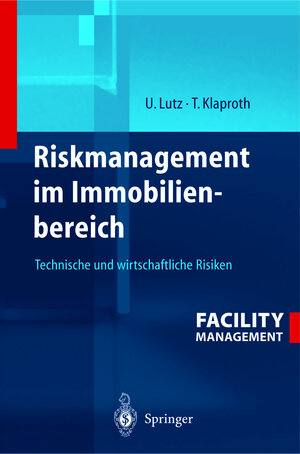 Riskmanagement im Immobilienbereich: Technische und wirtschaftliche Risiken (Engineering Online Library)