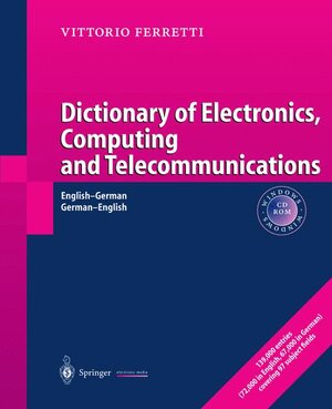 Dictionary of Electronics, Computing and Telecommunications: English-German / German-English