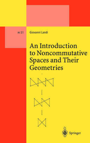 Buchcover An Introduction to Noncommutative Spaces and Their Geometries | Giovanni Landi | EAN 9783540149491 | ISBN 3-540-14949-X | ISBN 978-3-540-14949-1