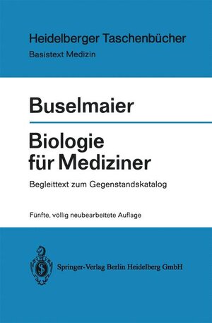 Buchcover Biologie für Mediziner | W. Buselmaier | EAN 9783540151098 | ISBN 3-540-15109-5 | ISBN 978-3-540-15109-8