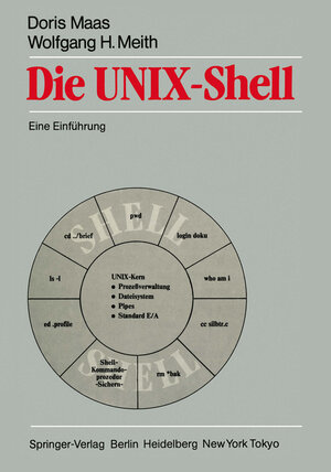 Buchcover Die UNIX-Shell | Doris Maas | EAN 9783540151678 | ISBN 3-540-15167-2 | ISBN 978-3-540-15167-8