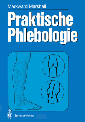 Buchcover Praktische Phlebologie | Markward Marshall | EAN 9783540154006 | ISBN 3-540-15400-0 | ISBN 978-3-540-15400-6