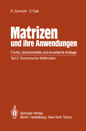 Matrizen und ihre Anwendungen für Angewandte Mathematiker, Physiker und Ingenieure: Teil 2: Numerische Methoden: Numerische Methoden. Für Angewandte Mathematiker, Physiker und Ingenieure: 2. Tl