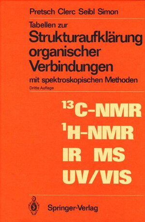 Buchcover Tabellen zur Strukturaufklärung organischer Verbindungen | Ernö Pretsch | EAN 9783540158950 | ISBN 3-540-15895-2 | ISBN 978-3-540-15895-0