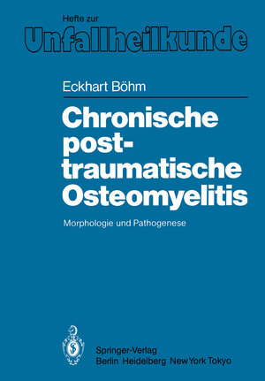 Buchcover Chronische posttraumatische Osteomyelitis | Eckhart Böhm | EAN 9783540159186 | ISBN 3-540-15918-5 | ISBN 978-3-540-15918-6