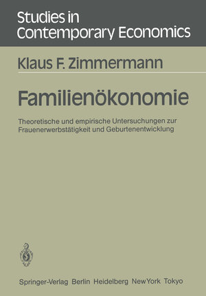 Buchcover Familienökonomie | Klaus F. Zimmermann | EAN 9783540159728 | ISBN 3-540-15972-X | ISBN 978-3-540-15972-8