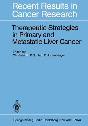 Buchcover Therapeutic Strategies in Primary and Metastatic Liver Cancer  | EAN 9783540160113 | ISBN 3-540-16011-6 | ISBN 978-3-540-16011-3