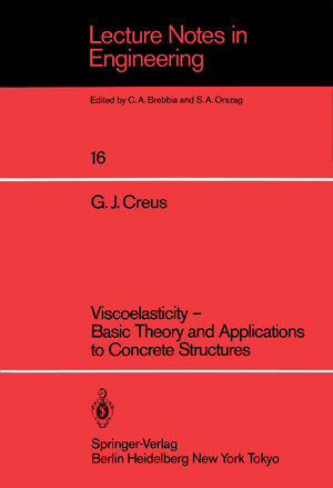 Buchcover Viscoelasticity — Basic Theory and Applications to Concrete Structures | Guillermo J. Creus | EAN 9783540161516 | ISBN 3-540-16151-1 | ISBN 978-3-540-16151-6