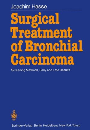 Buchcover Surgical Treatment of Bronchial Carcinoma | J. Hasse | EAN 9783540162308 | ISBN 3-540-16230-5 | ISBN 978-3-540-16230-8