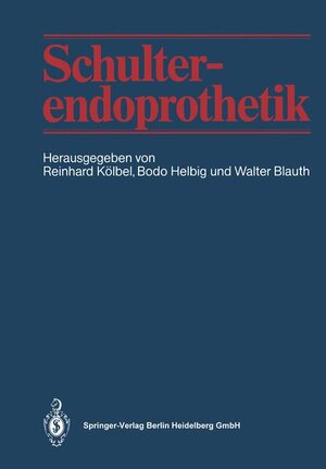 Buchcover Schulterendoprothetik  | EAN 9783540162780 | ISBN 3-540-16278-X | ISBN 978-3-540-16278-0