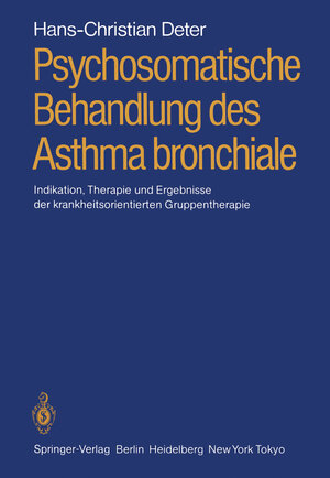 Buchcover Psychosomatische Behandlung des Asthma bronchiale | Hans-Christian Deter | EAN 9783540165255 | ISBN 3-540-16525-8 | ISBN 978-3-540-16525-5