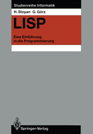 LISP: Eine Einführung in die Programmierung (Studienreihe Informatik)