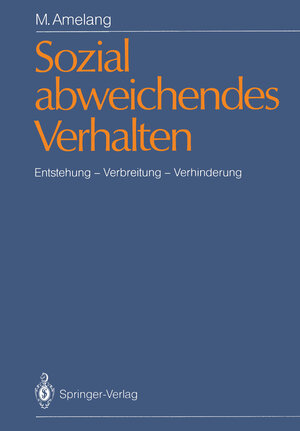 Buchcover Sozial abweichendes Verhalten | Manfred Amelang | EAN 9783540169659 | ISBN 3-540-16965-2 | ISBN 978-3-540-16965-9