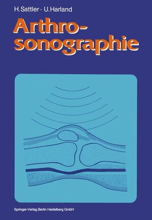 Buchcover Arthrosonographie | Horst Sattler | EAN 9783540170389 | ISBN 3-540-17038-3 | ISBN 978-3-540-17038-9