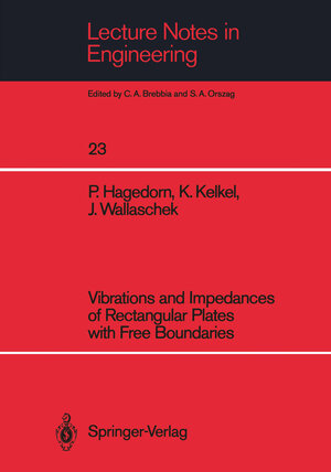 Buchcover Vibrations and Impedances of Rectangular Plates with Free Boundaries | Peter Hagedorn | EAN 9783540170433 | ISBN 3-540-17043-X | ISBN 978-3-540-17043-3