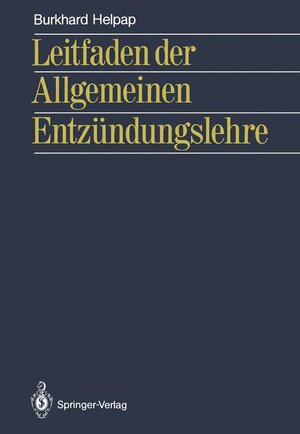 Buchcover Leitfaden der Allgemeinen Entzündungslehre | Burkhard Helpap | EAN 9783540170631 | ISBN 3-540-17063-4 | ISBN 978-3-540-17063-1