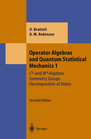Buchcover Operator Algebras and Quantum Statistical Mechanics 1 | Ola Bratteli | EAN 9783540170938 | ISBN 3-540-17093-6 | ISBN 978-3-540-17093-8