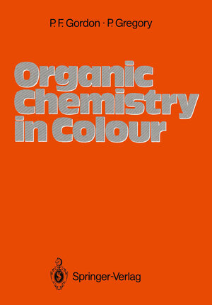 Buchcover Organic Chemistry in Colour | Paul Francis Gordon | EAN 9783540172604 | ISBN 3-540-17260-2 | ISBN 978-3-540-17260-4