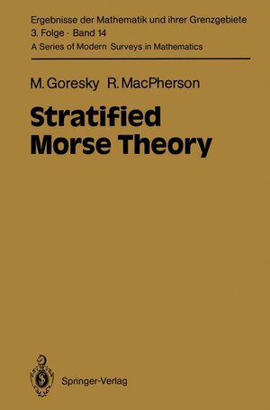 Buchcover Stratified Morse Theory | Mark Goresky | EAN 9783540173007 | ISBN 3-540-17300-5 | ISBN 978-3-540-17300-7