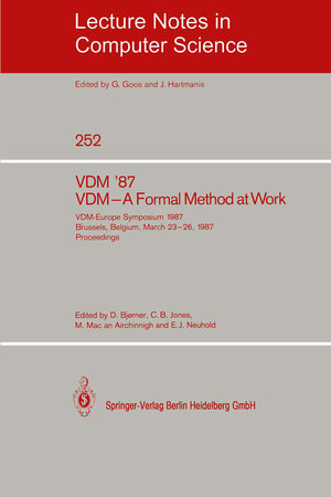 Buchcover VDM '87. VDM - A Formal Method at Work  | EAN 9783540176541 | ISBN 3-540-17654-3 | ISBN 978-3-540-17654-1