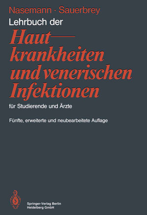 Buchcover Lehrbuch der Hautkrankheiten und venerischen Infektionen für Studierende und Ärzte | Theodor Nasemann | EAN 9783540177296 | ISBN 3-540-17729-9 | ISBN 978-3-540-17729-6