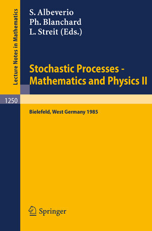 Buchcover Stochastic Processes - Mathematics and Physics II | EAN 9783540177975 | ISBN 3-540-17797-3 | ISBN 978-3-540-17797-5