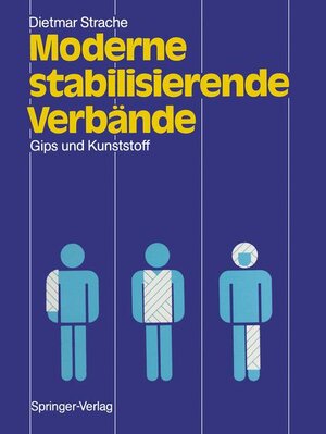 Buchcover Moderne stabilisierende Verbände | Dietmar Strache | EAN 9783540178064 | ISBN 3-540-17806-6 | ISBN 978-3-540-17806-4