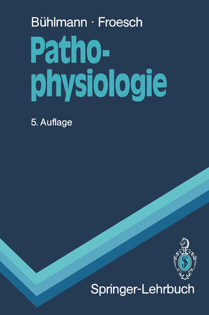 Buchcover Pathophysiologie | Albert A. Bühlmann | EAN 9783540178316 | ISBN 3-540-17831-7 | ISBN 978-3-540-17831-6