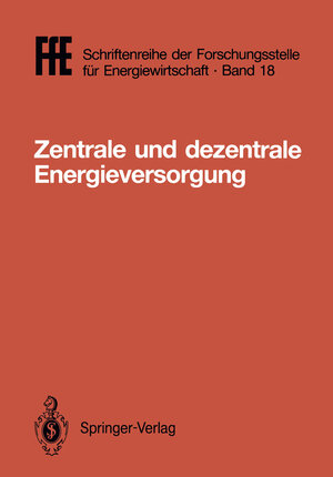 Buchcover Zentrale und dezentrale Energieversorgung | Helmut Schaefer | EAN 9783540179115 | ISBN 3-540-17911-9 | ISBN 978-3-540-17911-5