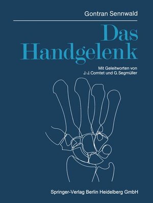Buchcover Das Handgelenk | Gontran Sennwald | EAN 9783540180258 | ISBN 3-540-18025-7 | ISBN 978-3-540-18025-8