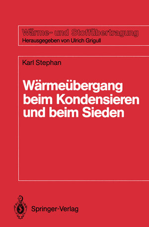 Buchcover Wärmeübergang beim Kondensieren und beim Sieden | Karl Stephan | EAN 9783540180753 | ISBN 3-540-18075-3 | ISBN 978-3-540-18075-3