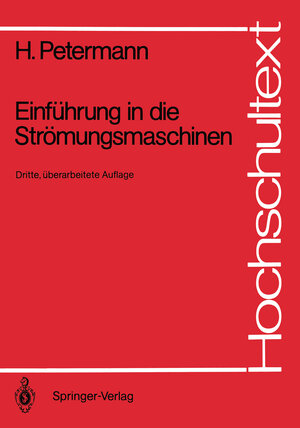 Buchcover Einführung in die Strömungsmaschinen | Hartwig Petermann | EAN 9783540183266 | ISBN 3-540-18326-4 | ISBN 978-3-540-18326-6