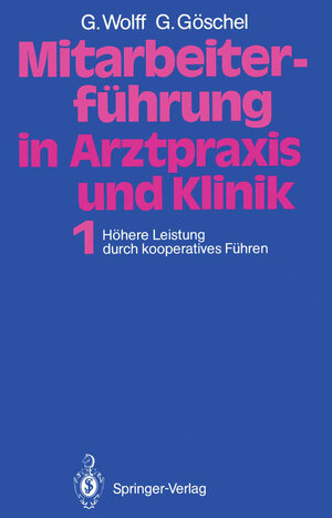Buchcover Mitarbeiterführung in Arztpraxis und Klinik | Georg Wolff | EAN 9783540183372 | ISBN 3-540-18337-X | ISBN 978-3-540-18337-2
