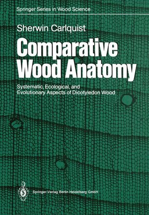 Buchcover Comparative Wood Anatomy | Sherwin Carlquist | EAN 9783540188278 | ISBN 3-540-18827-4 | ISBN 978-3-540-18827-8