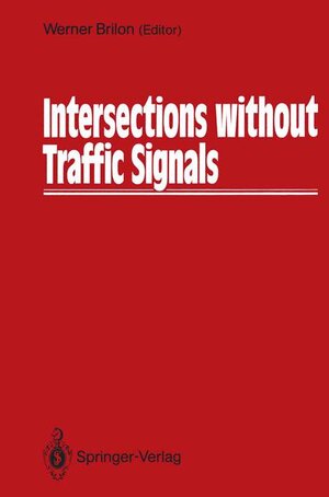 Buchcover Intersections without Traffic Signals  | EAN 9783540188902 | ISBN 3-540-18890-8 | ISBN 978-3-540-18890-2