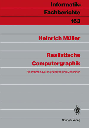 Buchcover Realistische Computergraphik | Heinrich Müller | EAN 9783540189244 | ISBN 3-540-18924-6 | ISBN 978-3-540-18924-4