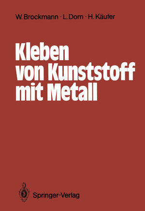 Buchcover Kleben von Kunststoff mit Metall | Reinhard Bischoff | EAN 9783540191155 | ISBN 3-540-19115-1 | ISBN 978-3-540-19115-5