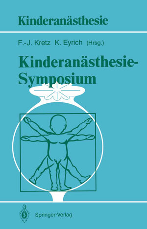 Kinderanästhesie - Symposium: 29/30. Mai 1987 - Klinikum Steglitz der Freien Universität Berlin