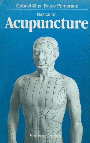 Buchcover Basics of Acupuncture | Gabriel Stux | EAN 9783540193364 | ISBN 3-540-19336-7 | ISBN 978-3-540-19336-4
