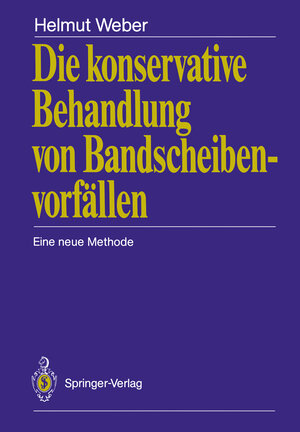 Buchcover Die konservative Behandlung von Bandscheibenvorfällen | Helmut Weber | EAN 9783540194309 | ISBN 3-540-19430-4 | ISBN 978-3-540-19430-9