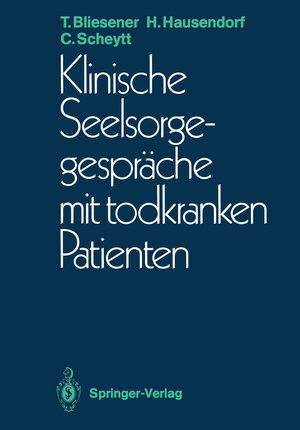 Buchcover Klinische Seelsorgegespräche mit todkranken Patienten | Thomas Bliesener | EAN 9783540194910 | ISBN 3-540-19491-6 | ISBN 978-3-540-19491-0