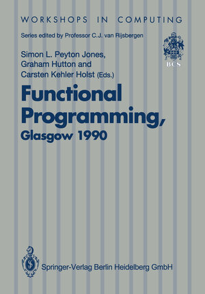 Buchcover Functional Programming, Glasgow 1990 | EAN 9783540196679 | ISBN 3-540-19667-6 | ISBN 978-3-540-19667-9
