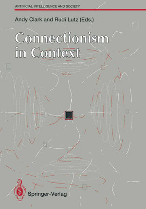 Buchcover Connectionism in Context | EAN 9783540197164 | ISBN 3-540-19716-8 | ISBN 978-3-540-19716-4