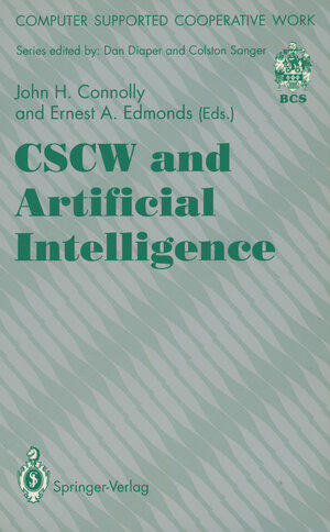 Buchcover CSCW and Artificial Intelligence | EAN 9783540198161 | ISBN 3-540-19816-4 | ISBN 978-3-540-19816-1
