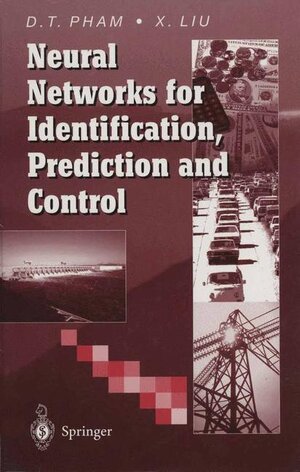 Buchcover Neural Networks for Identification, Prediction and Control | Duc T. Pham | EAN 9783540199595 | ISBN 3-540-19959-4 | ISBN 978-3-540-19959-5